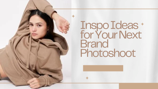 Brand Photoshoot Ideas You Can Shoot in One Session